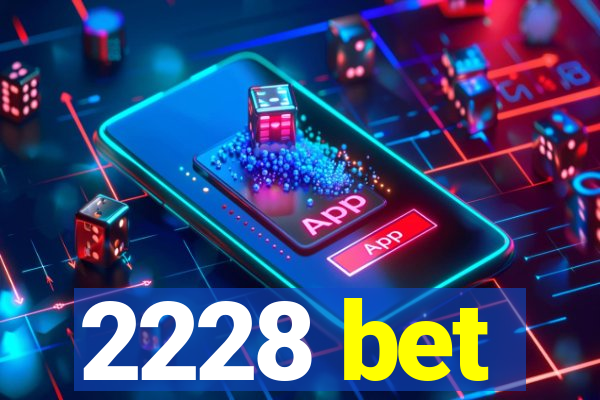2228 bet